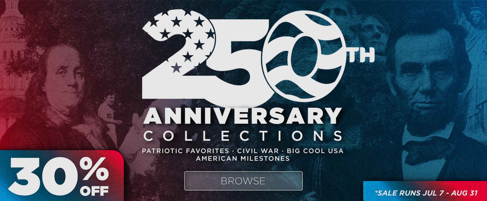 250th Anniversary Collections 30% Off Sale