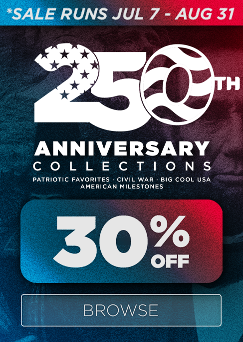 250th Anniversary Collections 30% Off Sale