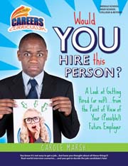 WOULD YOU HIRE THIS PERSON?: A Look at Getting Hired (or not!)...From the Point of View of Your (Possible!) Future Employer