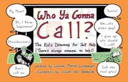 WHO YA GONNA CALL?-The Kid's Directory for Self Help