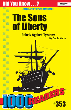 The Sons of Liberty: Rebels Against Tyranny