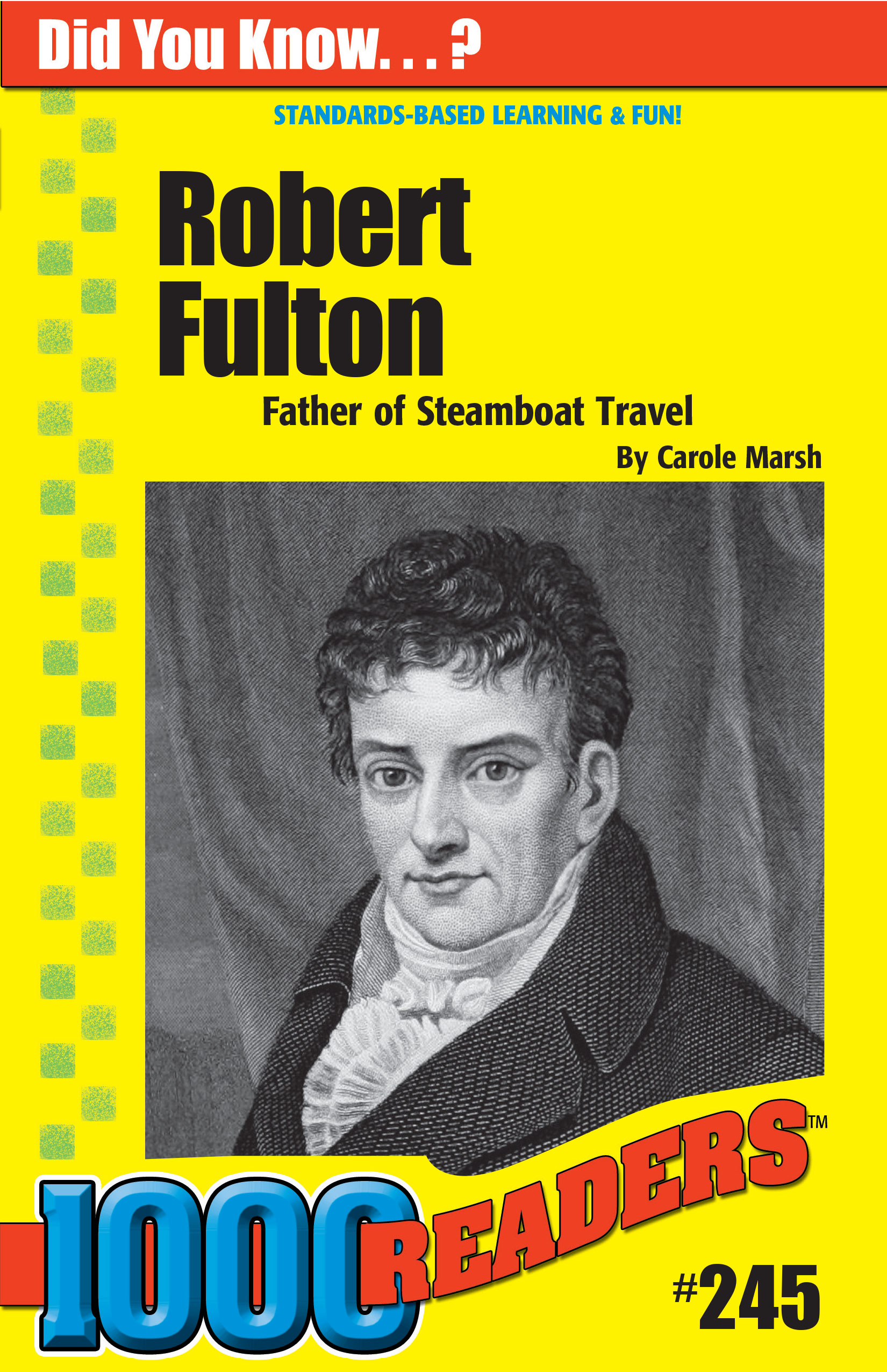 Robert Fulton: Father of Steamboat Travel