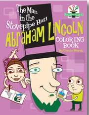The Man in the Stovepipe Hat!: Abraham Lincoln Coloring Book