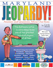 Maryland Jeopardy!: Answers & Questions About Our State!