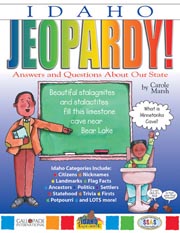 Idaho Jeopardy!: Answers & Questions About Our State!