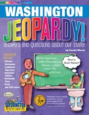 Washington Jeopardy!: Answers & Questions About Our State!